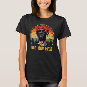 Great Dane Mama Best Great Dane Mom Ever Mothers D T-Shirt