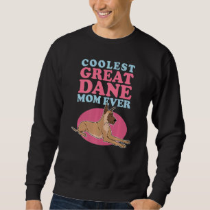 Great Dane Mom Dog Owner Great Dane  1 Sweatshirt