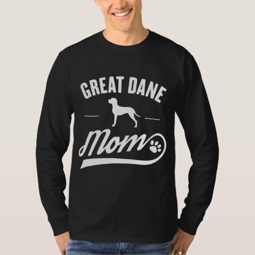 Great Dane Mom _ Dog Owner Lover T_Shirt