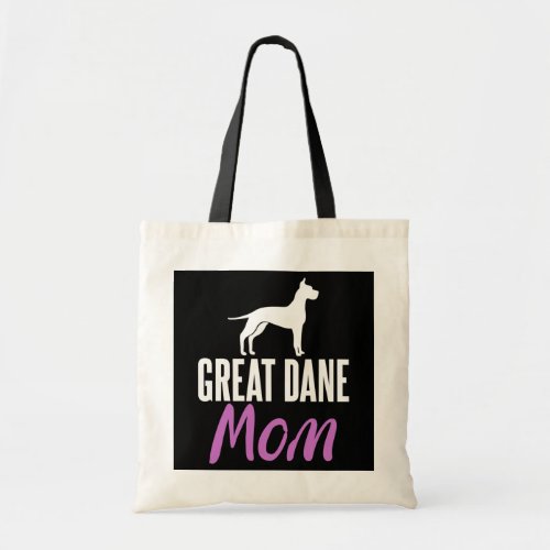Great Dane Mom Funny Dog Lover and Owner  Tote Bag