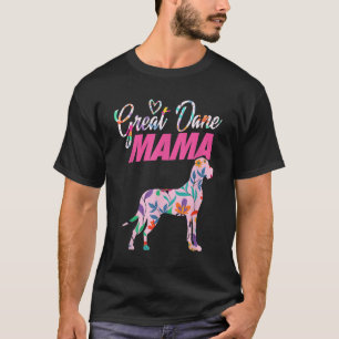 Great Dane Mom Mama Grandma Dog lover I Great Dane T-Shirt