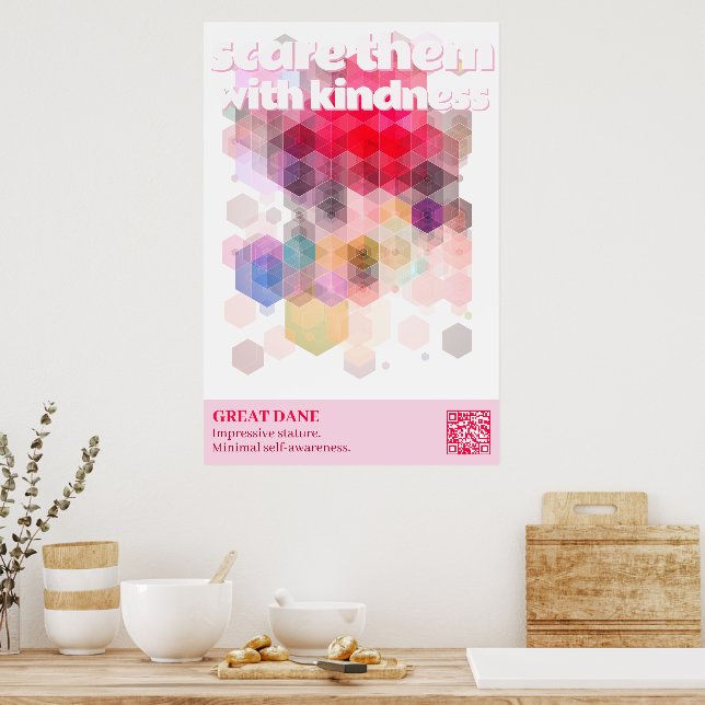 Great Dane Poster Scare them with kindness (Kitchen)