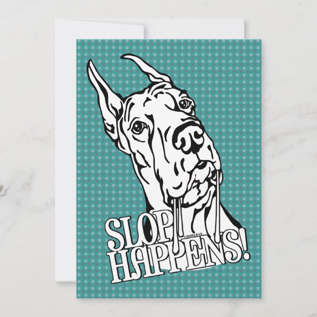 Great Dane Slop Happens BW Invitation (Front)