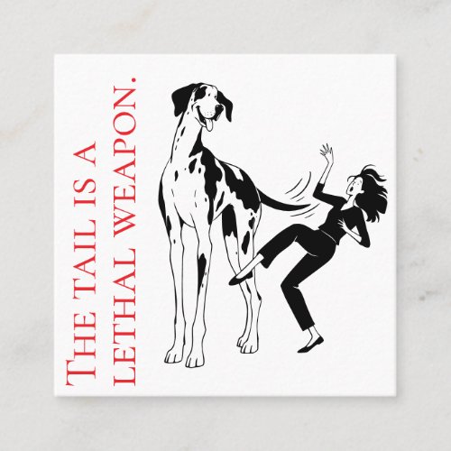 Great Dane: The tail is a lethal weapon Trainer Square Business Card