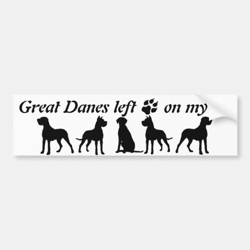 Great Danes left Paw Prints my Heart Fun Dog Quote Bumper Sticker