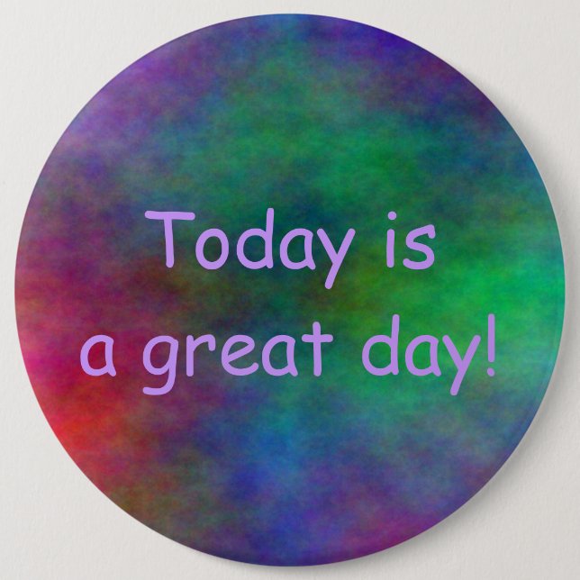 Great Day Button in 5 sizes (Front)