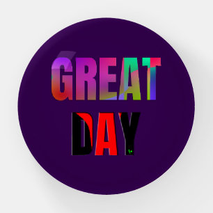 Great Day. Paperweight