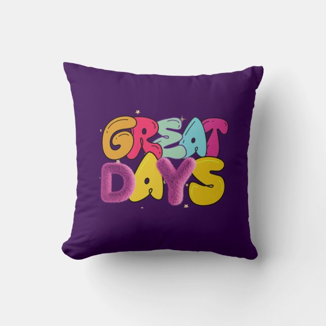 Great days throw pillow (Front)