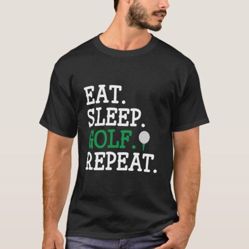 Great Eat Sleep Golf Repeat T_Shirt