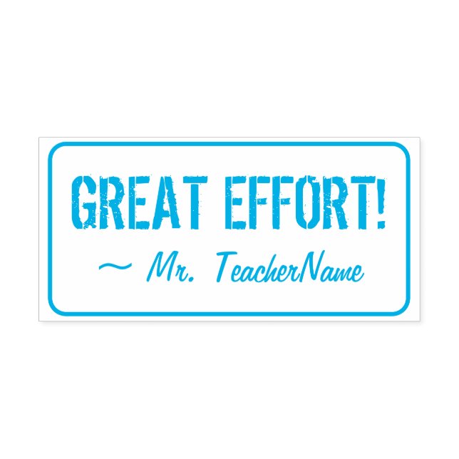 "GREAT EFFORT!" Teacher Feedback Rubber Stamp (Design)