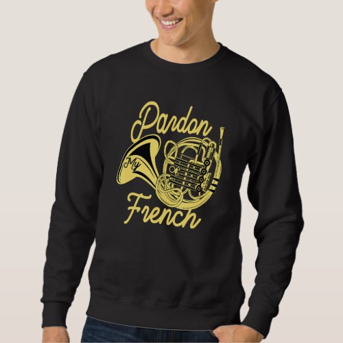 Great French Horn Horn Player Sweatshirt