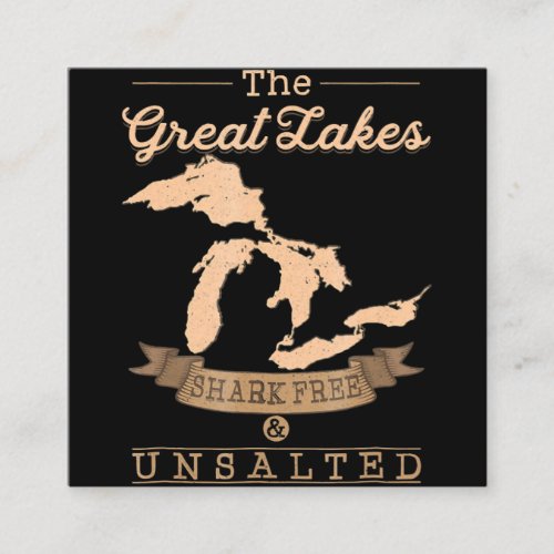 Great Gakes Shark Free Unsalted  Michigan Gift Square Business Card
