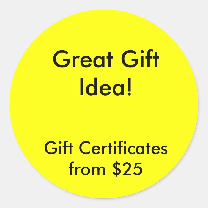 Great Gift Idea, Gift Certificates $25 Sticker