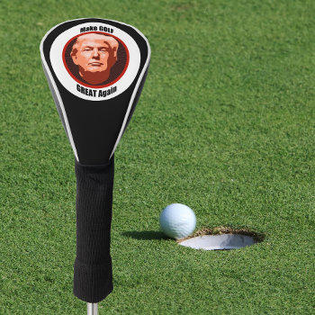 Great Golf Trump Golf Head Cover by Westerngirl2 at Zazzle