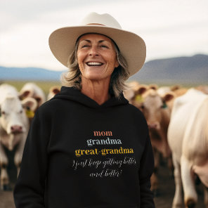 Great Grandma | Cute Better & Better Hoodie