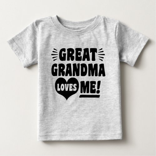 Great Grandma Loves Me Baby T_Shirt