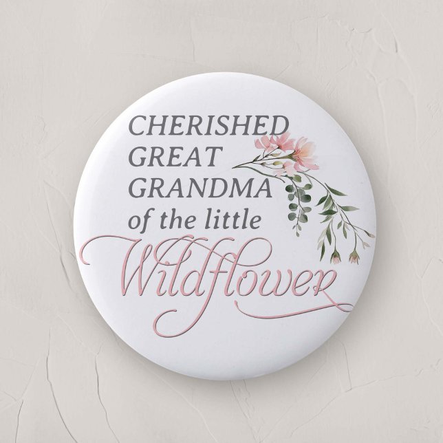 Great Grandma of a Little Wildflower Baby Shower Button (Great-Grandma of the little wildflower, Baby Girl Shower family Pin)