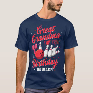 Great Grandma Of The Birthday Bowler Bowling Celeb T-Shirt
