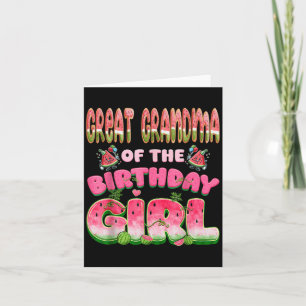 Great Grandma Of The Birthday Girl One In A Melon Card