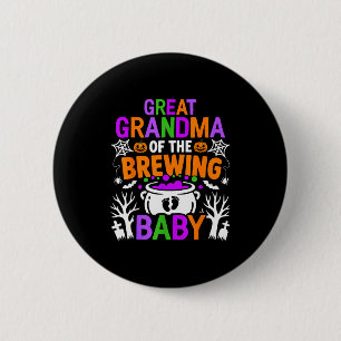 Great Grandma Of The Brewing Baby Halloween Costum Button