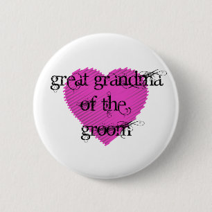 Great Grandma of the Groom Pinback Button