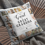 Great Grandma Photo Collage Throw Pillow<br><div class="desc">Personalized great grandmother photo pillow featuring the cute saying "you put the great in great grandma",  16 pictures of the grandkids,  their names,  and the sweet caption "grandmas hold our tiny hands for just a little while,  but our hearts forever".</div>