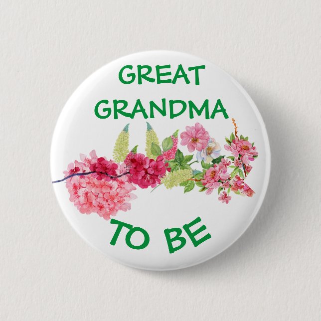 Great Grandma to be Baby Shower Baby In Bloom Button (Front)