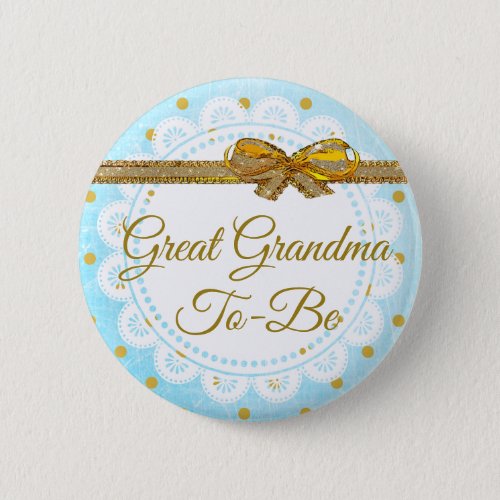 Great Grandma To Be Baby Shower Blue  Gold Button