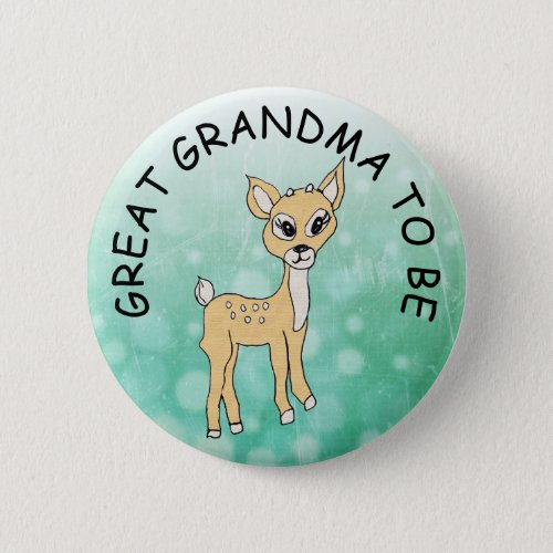 Great Grandma to be Baby Shower Button  Fawn