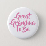 Great Grandma To Be Baby Shower Buttons at Zazzle