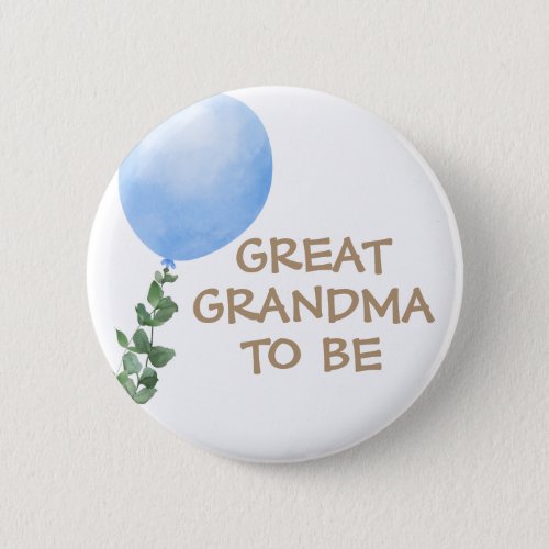 Great Grandma to be Blue Balloon Baby Shower Button