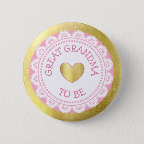 Great Grandma to Be Pink  Gold Baby Shower Button