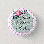 Great Grandma To Be Vintage Floral Button at Zazzle