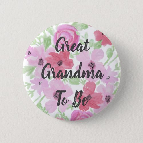 Great Grandma to Be Watercolor Floral Baby Shower Button