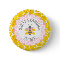 Great Grandma to Bee Baby Shower Button