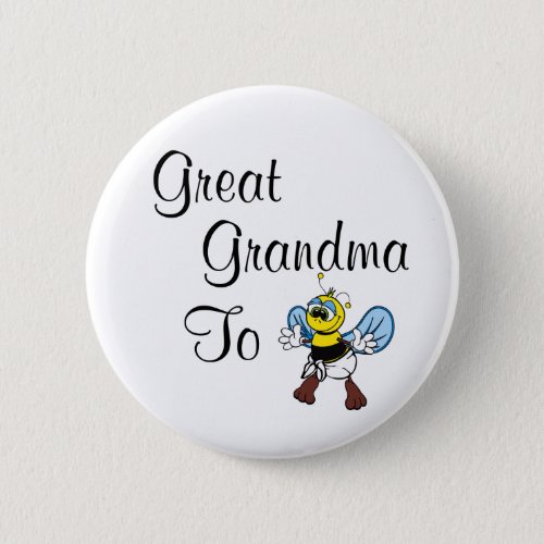 Great Grandma To Bee Button
