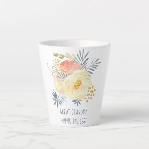 Great Grandma Youre the Best Peach Bouquet Latte Mug