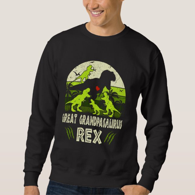 Great Grandpa Dinosaur T Rex Great Grandpasaurus 4 Sweatshirt (Front)