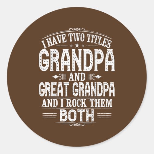 great grandpa grandpas great grandpa mens classic round sticker