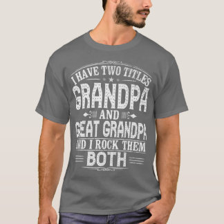 Great Grandpa Grandpas  Great Grandpa T-Shirt