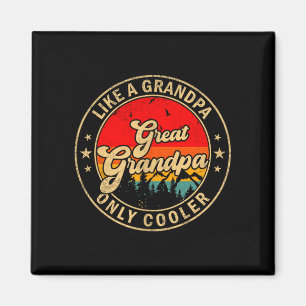 Great Grandpa Like A Grandpa Only Cooler Retro For Magnet