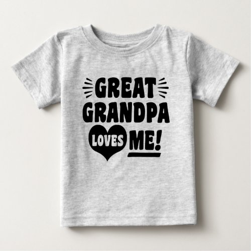 Great Grandpa Loves Me Baby T_Shirt