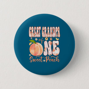 Great grandpa of one sweet peach 1st birthday girl button