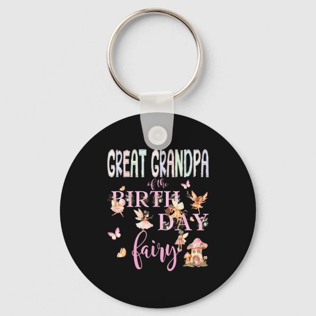 Great Grandpa Of The Birthday Fairy Birthday Girl  Keychain (Front)