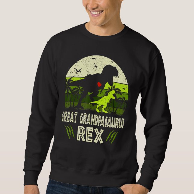 Great Grandpasaurus T Rex Dinosaur Great Grandpa S Sweatshirt (Front)