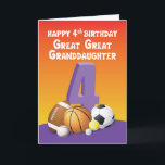 Great Great Granddaughter 4th Birthday Sports Ball Card<br><div class="desc">Bring a big smile on your great great granddaughter beautiful face by giving her this fun and colorful card for her 4th birthday happening soon. This card undoubtedly she would remember for a long long rime.</div>