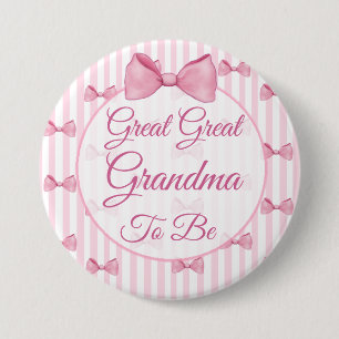 Great Great Grandma to be Pink Bow Baby Shower Button