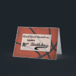 Great Great Grandson 10th Birthday Basketball Card<br><div class="desc">For his 10th birthday it will be big surprise for your great great grandson when he gets this card from you for his 10th birthday. Ready this one for him. THE TEXT ON THE COVER OF THIS CARD IS GRUNGE STYLE THAT INTENTIONALLY LOOKS AGED AND WORN OUT.</div>
