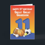 Great Great Grandson 11th Birthday Sports Balls Card<br><div class="desc">On the front of this card we have the number eleven as the centerpiece surrounded by a collection of different sports balls. You definitely guessed it right,  this card is for a sport fanatic great great grandson celebrating an 11th birthday.</div>