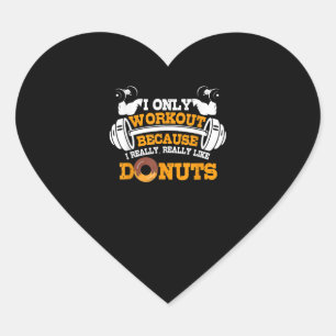 Great Gym Saying Donuts Lover Gift Heart Sticker